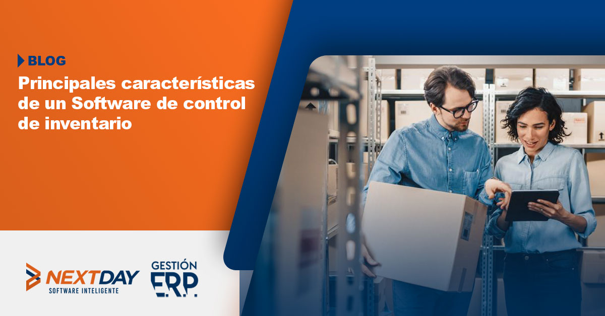 Principales Características De Un Software De Control De Inventario Nextday Software 5256